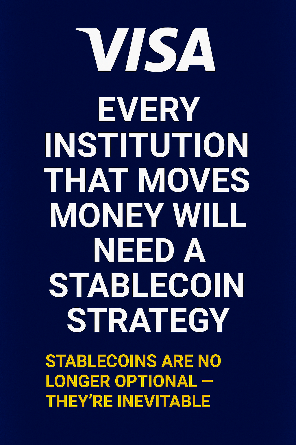 Visa: Every Institution That Moves Money Will Need a Stablecoin Strategy