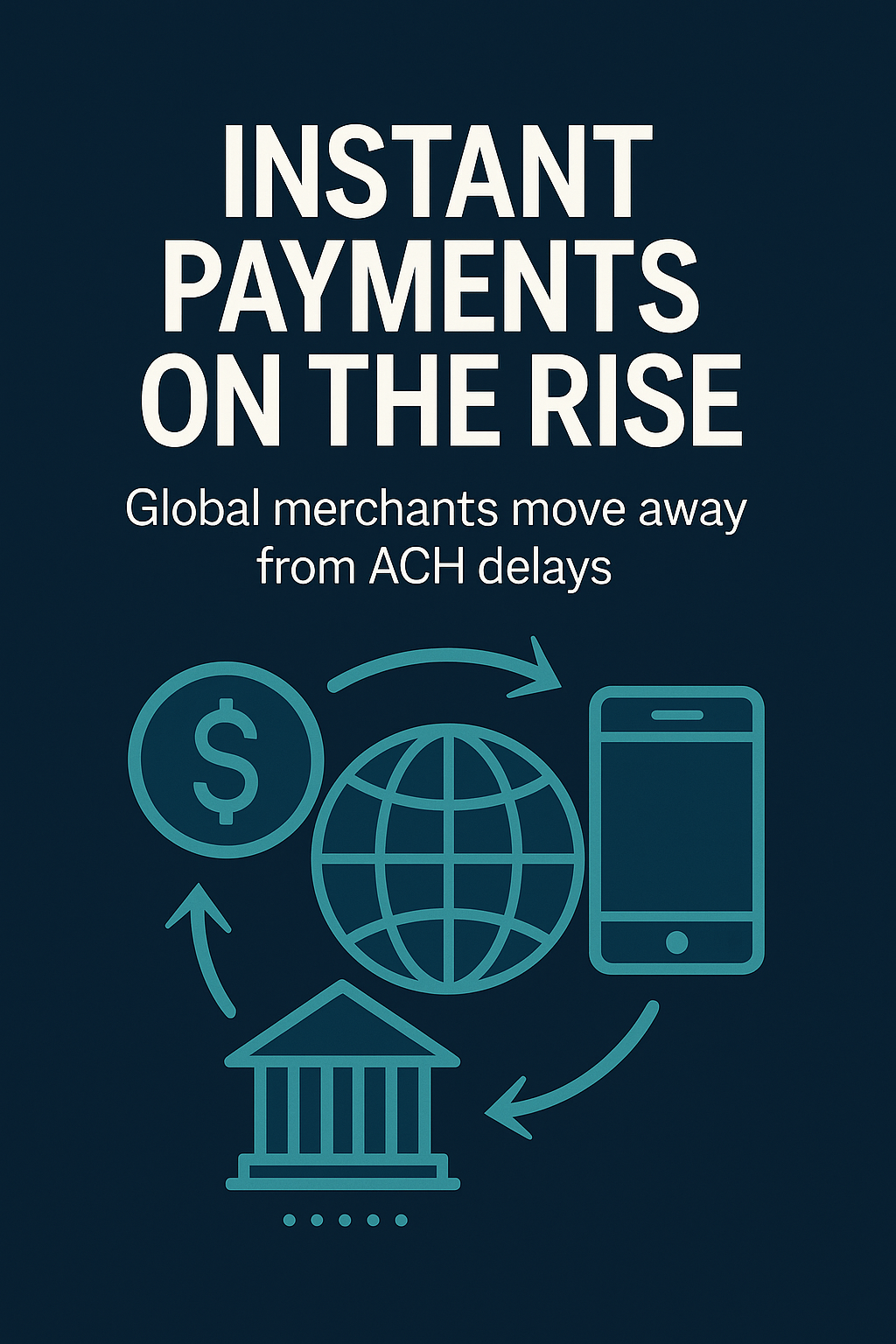 Instant Payments Are Replacing ACH